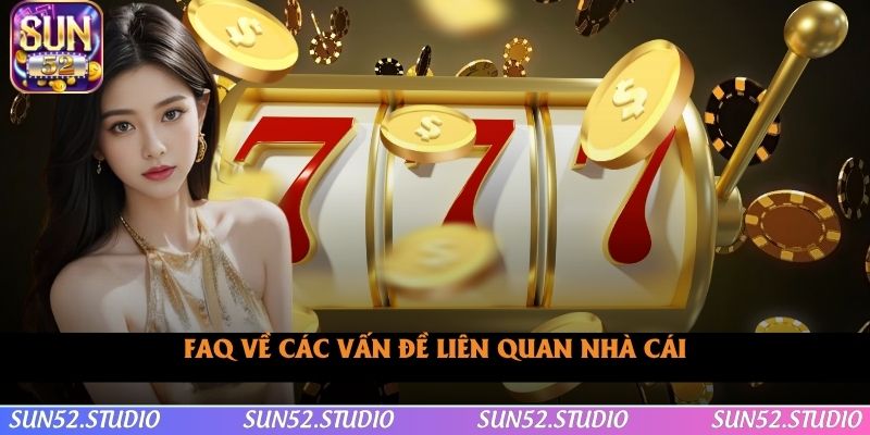 FAQ về các vấn đề liên quan nhà cái FAQ về các vấn đề liên quan nhà cái